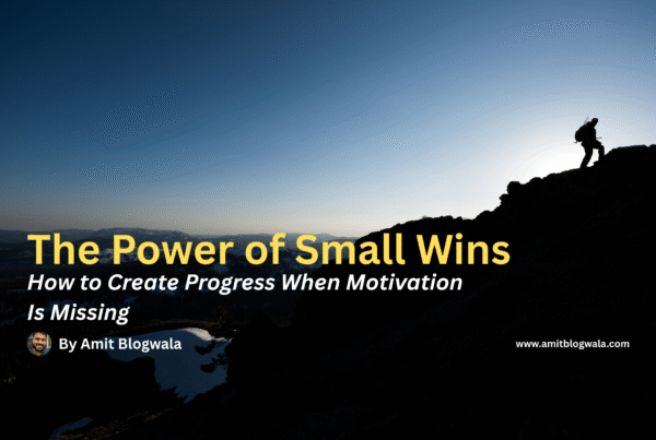 The Power of Small Wins: How to Create Progress When Motivation Is Missing