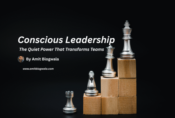 Conscious Leadership: The Quiet Power That Transforms Teams